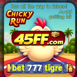bet 777 tigre